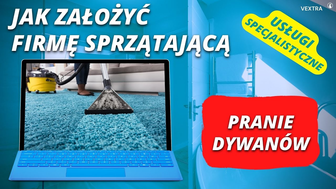 Jak założyć firmę sprzątającą? Specjalizacja: pranie dywanów.