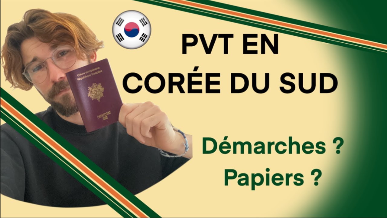 Comment faire un PVT en Corée 2023 - Les démarches