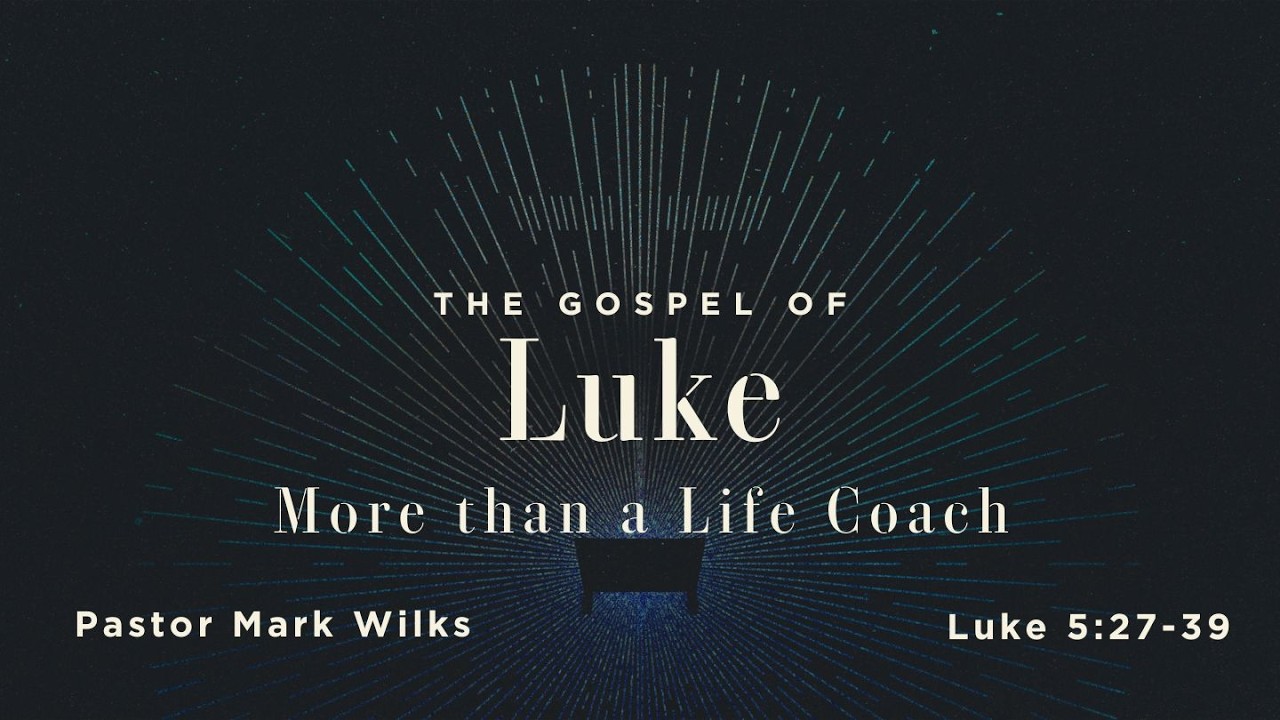2026-02-22 Sunday 9am Service _ Luke 5:27-39