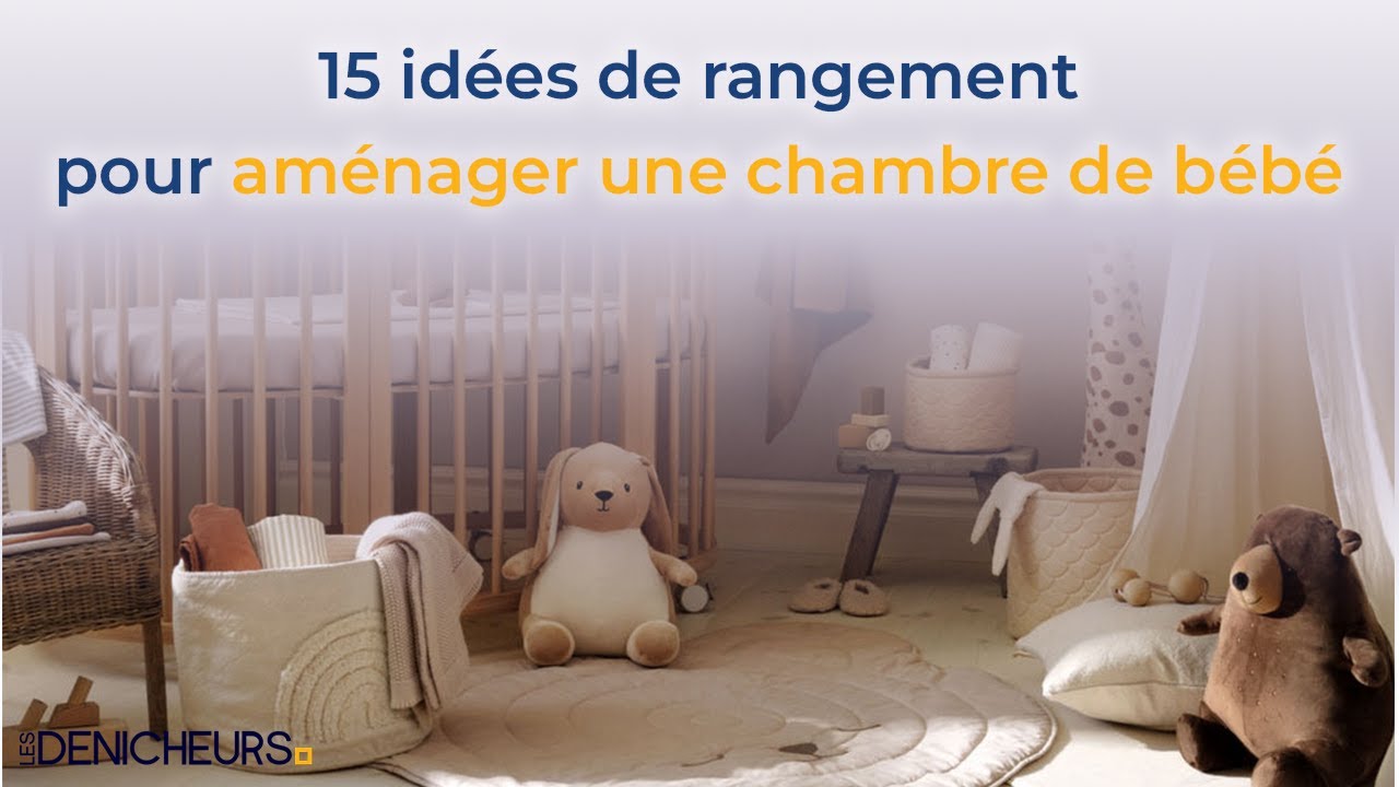 💡 15 id&eacute;es de rangement pour am&eacute;nager une chambre de b&eacute;b&eacute; 👶🏠