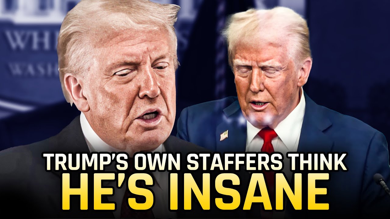 Trump's Staffers Are Starting To Question His Sanity