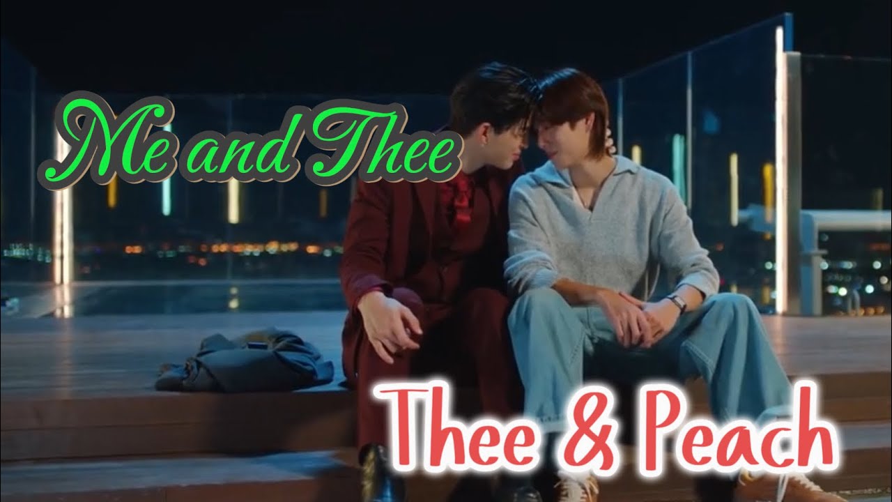Сын мафиози влюбился в простого фотографа / Я и Ти / Thee & Peach / Me and Thee /[Eng/Spa CC]