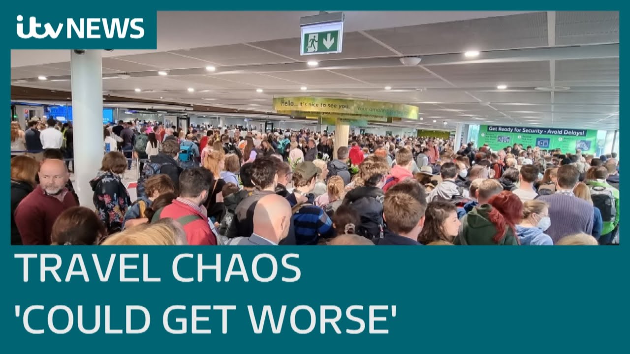Travel disruption 'could get worse before it gets better' with staff shortages hitting | ITV News