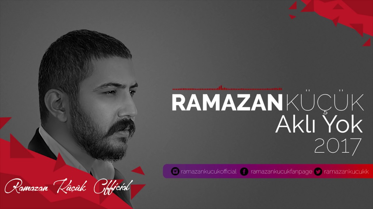Ramazan Küçük - Aklı Yok #rktarz