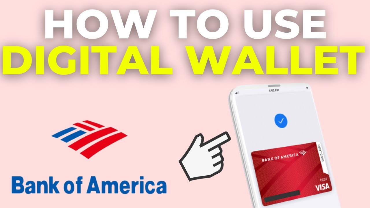 How To Use Bank Of America Digital Wallet (2025)
