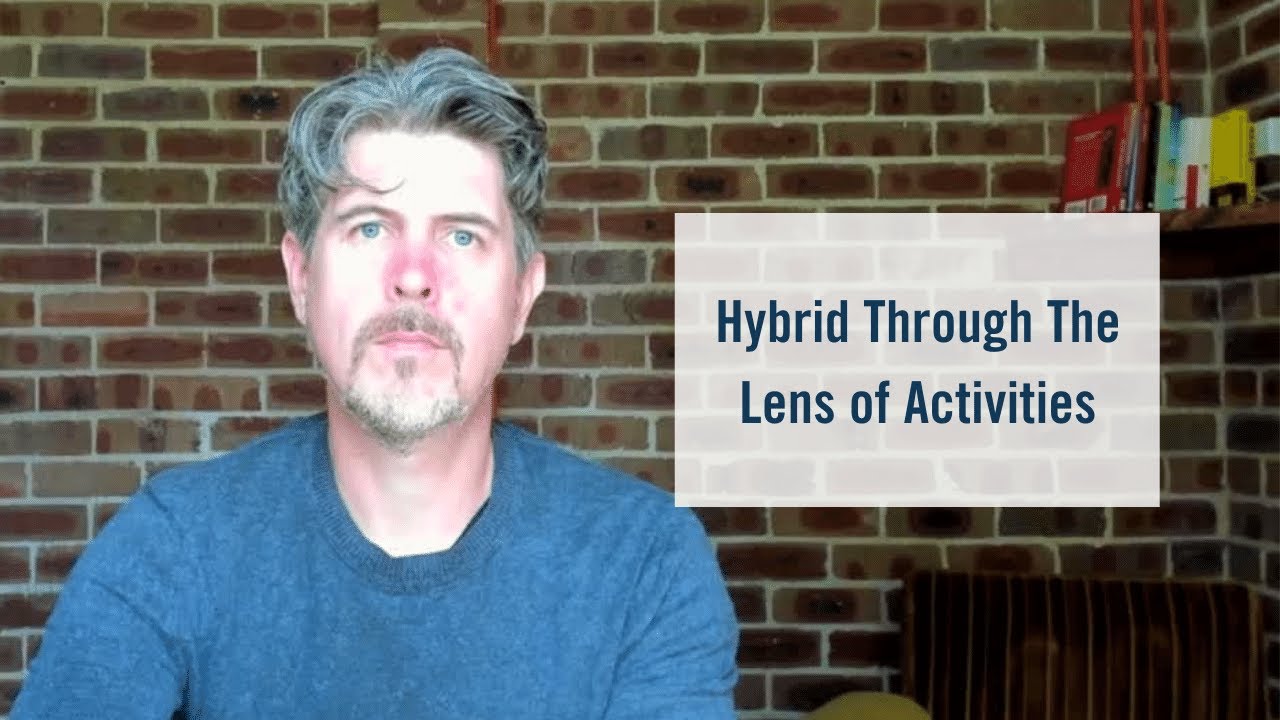 Hybrid Through the Lens of Activities