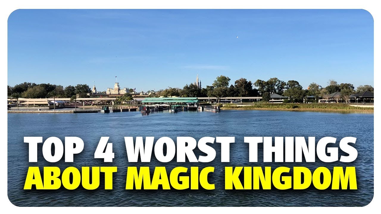 TOP 4 WORST Things About Magic Kingdom | Best and Worst | 03/06/19