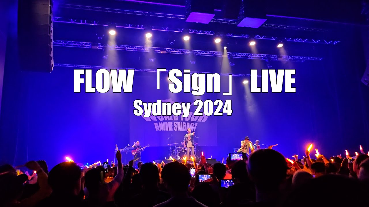 FLOW「Sign」LIVE at SYDNEY - FLOW WORLD TOUR 2024