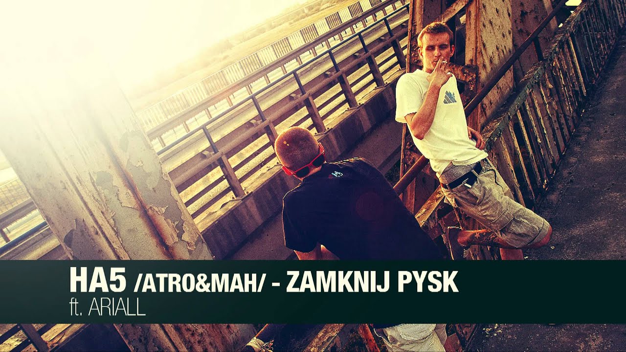 12. HA5 (ATRO, MAH) - ZAMKNIJ PYSK FT. ARIALL