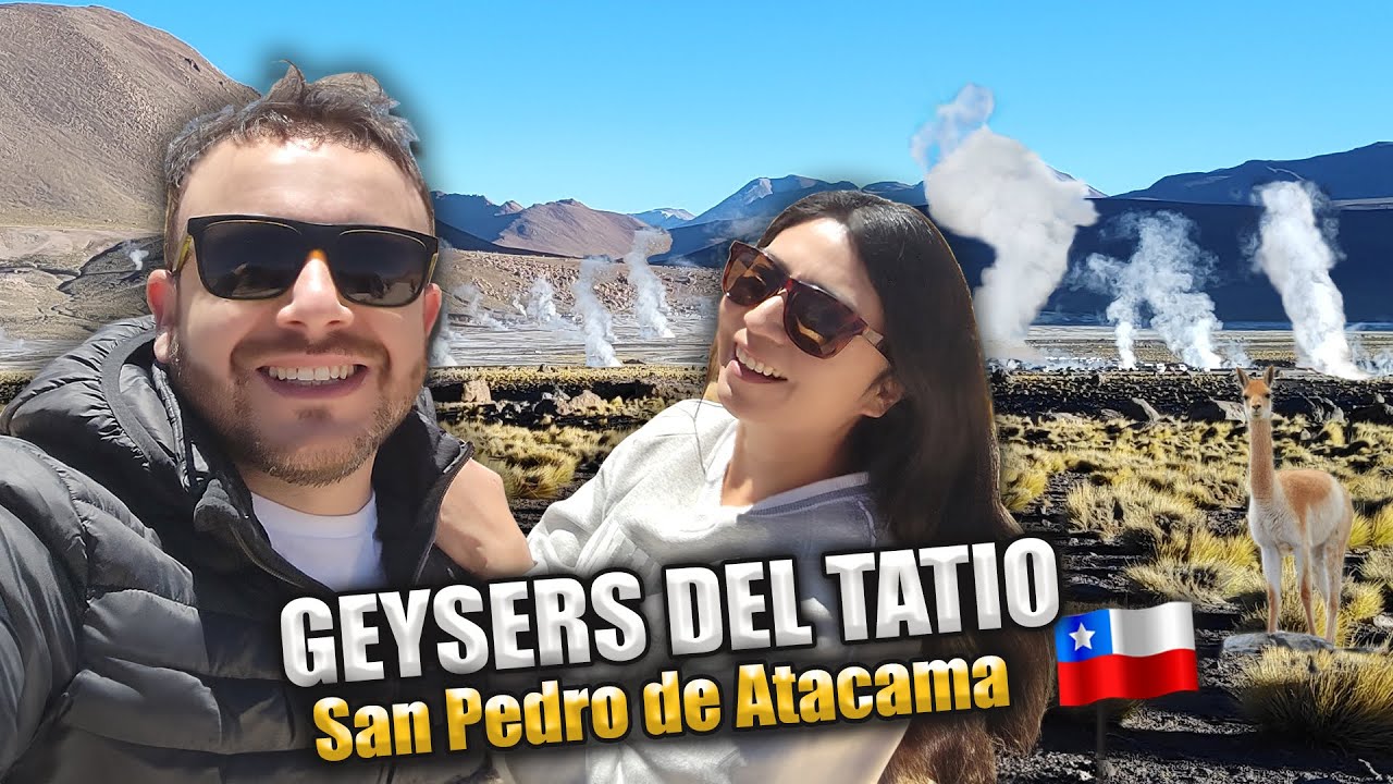 GEISER DEL TATIO - San Pedro de Atacama Chile | Super Guía con tips de viaje Vlog 2