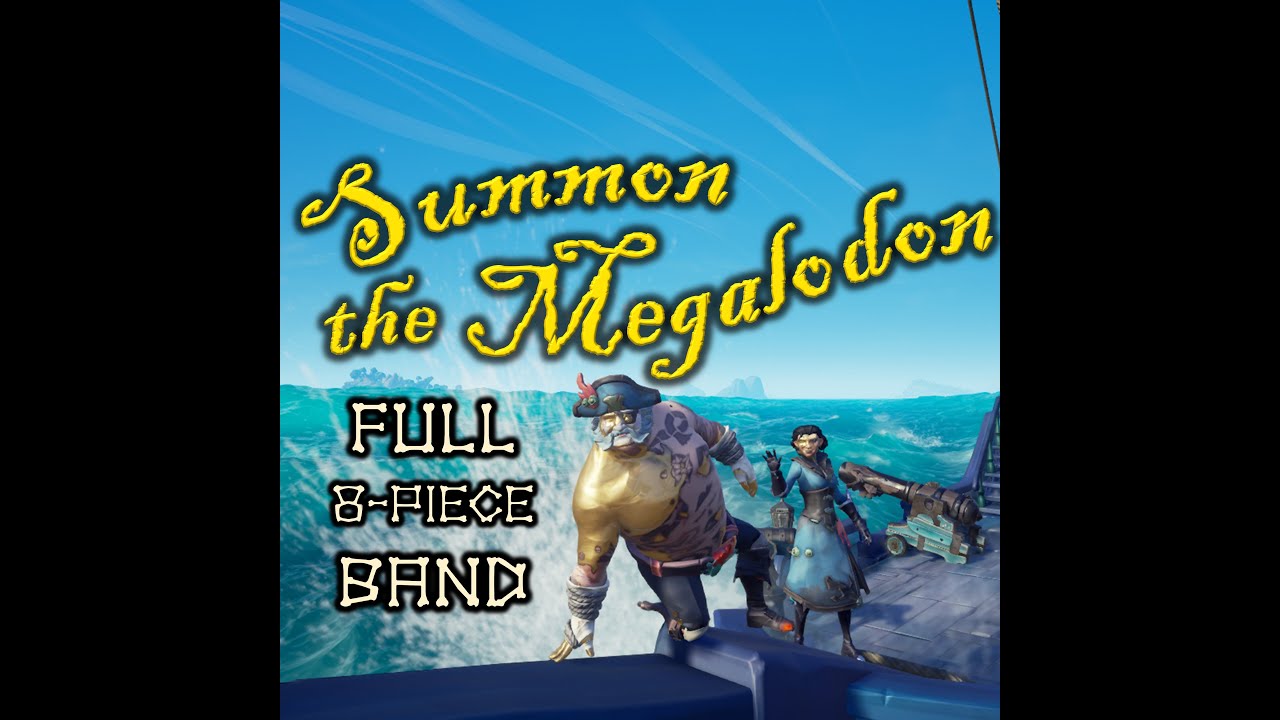 Summon the Megalodon | Full Band (8-man) | Sea of Thieves Shanties | All Instruments & Every Lead