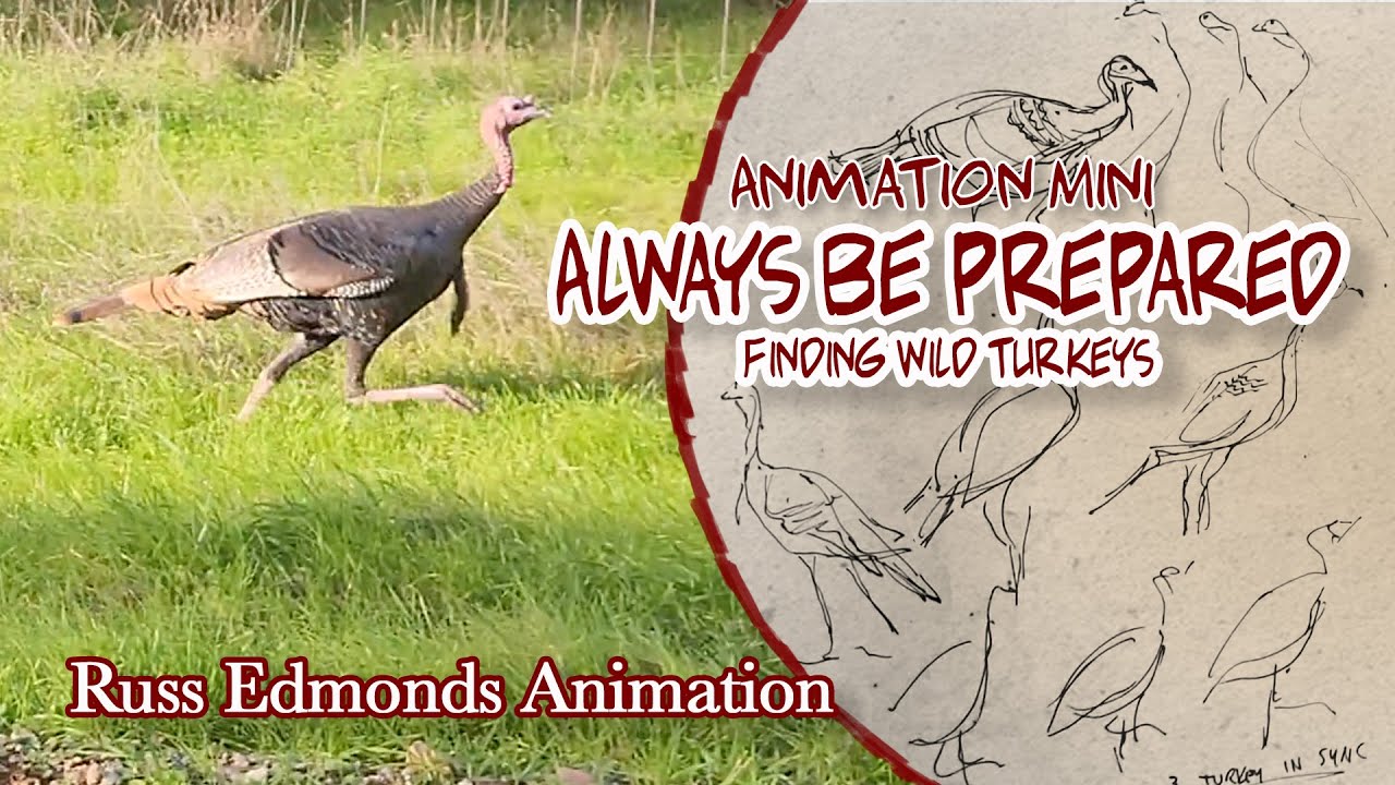 Always Be Prepared - Finding Wild Turkeys / Sketching from Life / Russ Edmonds