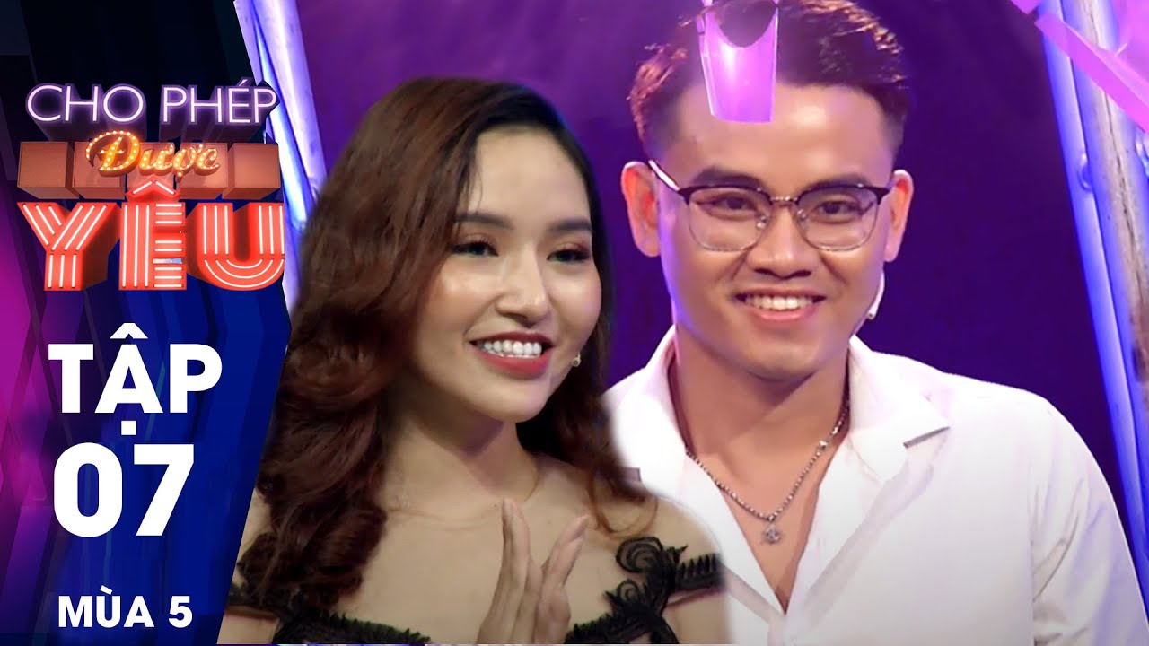 CHO PHÉP ĐƯỢC YÊU TẬP 7 | Cô gái xin gia đình để yêu anh chàng bị loại và cái kết lật kèo cực mạnh