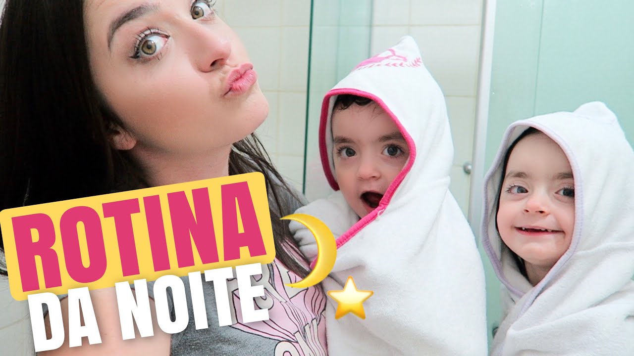 NOSSA ROTINA DA NOITE | Jéssica e as Gêmeas
