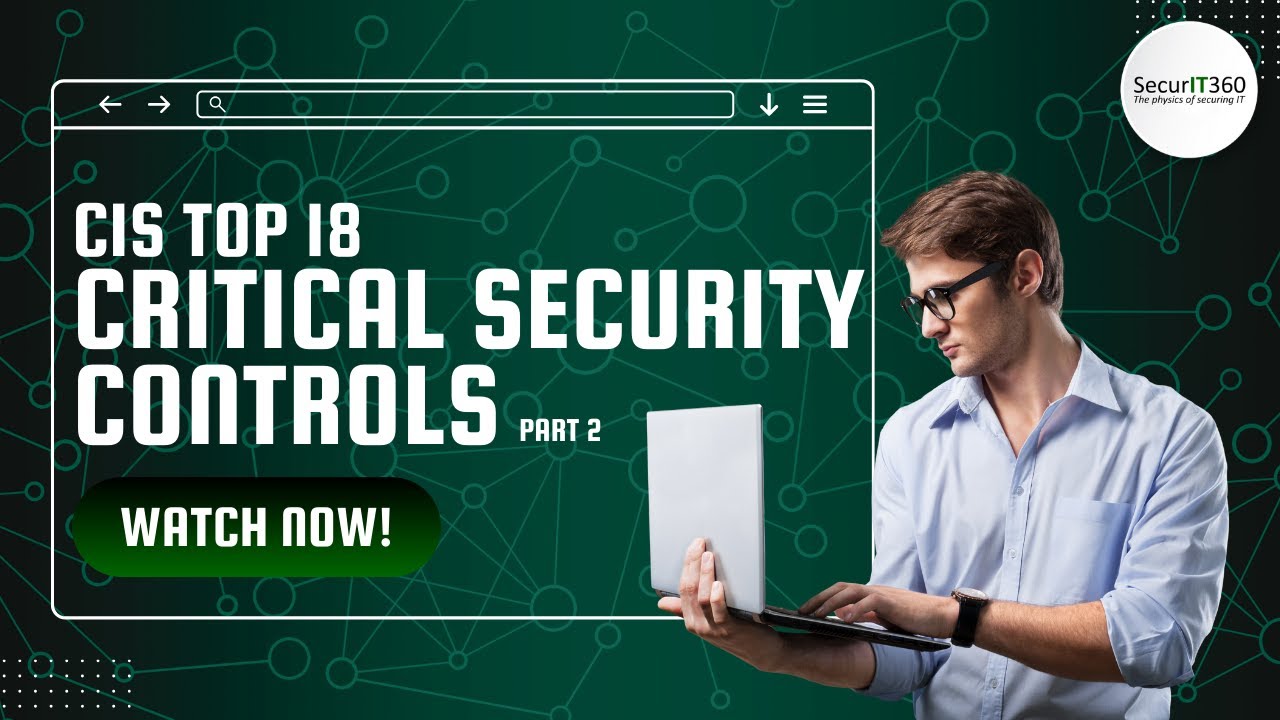 CIS Top 18 Critical Security Controls - Part 2