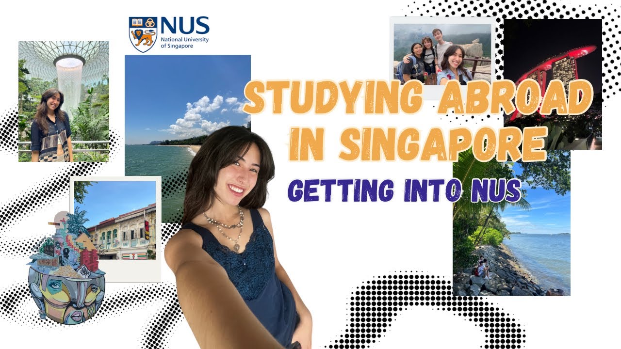 Studying Abroad in Singapore: Getting into NUS