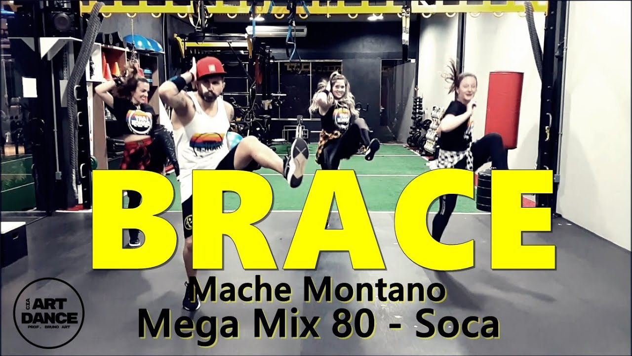 BRACE - Mega Mix 80 - Machel Montano - Zumba - Soca l Coreografia l Cia Art Dance