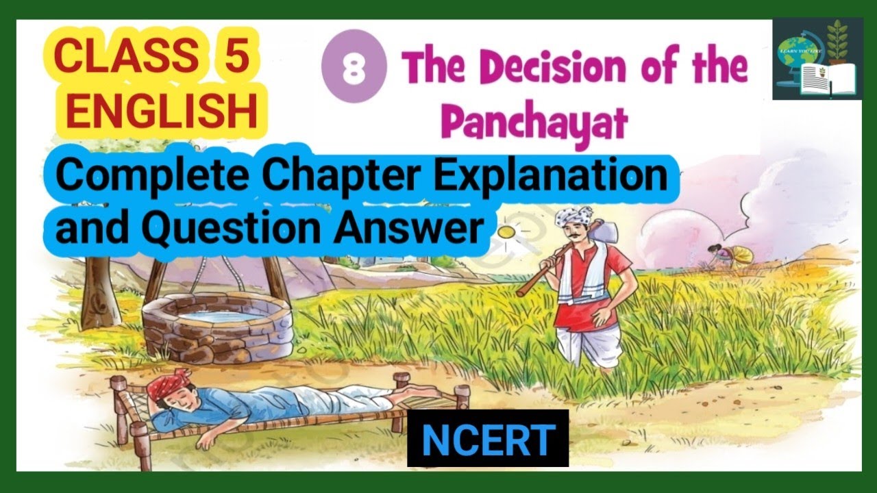 The Decision Of The  Panchayat |Class 5 English |Chapter 8|Explanation and Question Answer |NCERT 