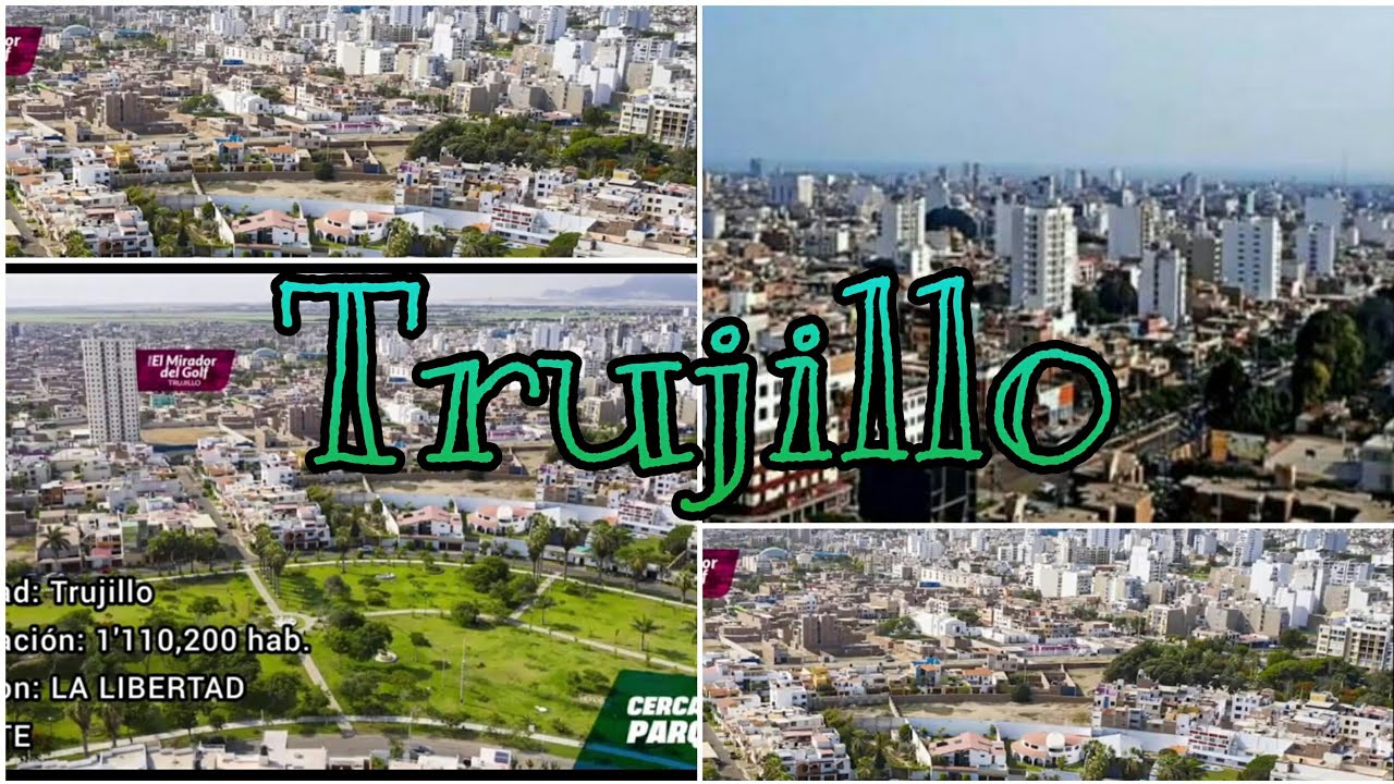Trujillo 2021: Una bella metrópoli en el norte - Perú