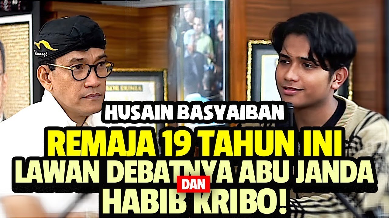 REMAJA 19 TAHUN INI LAWAN DEBATNYA ABU JANDA DAN HABIB KRIBO: HUSAIN BASYAIBAN!  Refly Harun PODCAST
