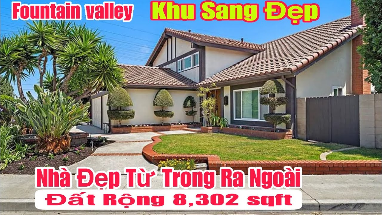 Fountain valley ,khu Nhà giàu của người việt sống lâu năm tại Bolsa nam Cali