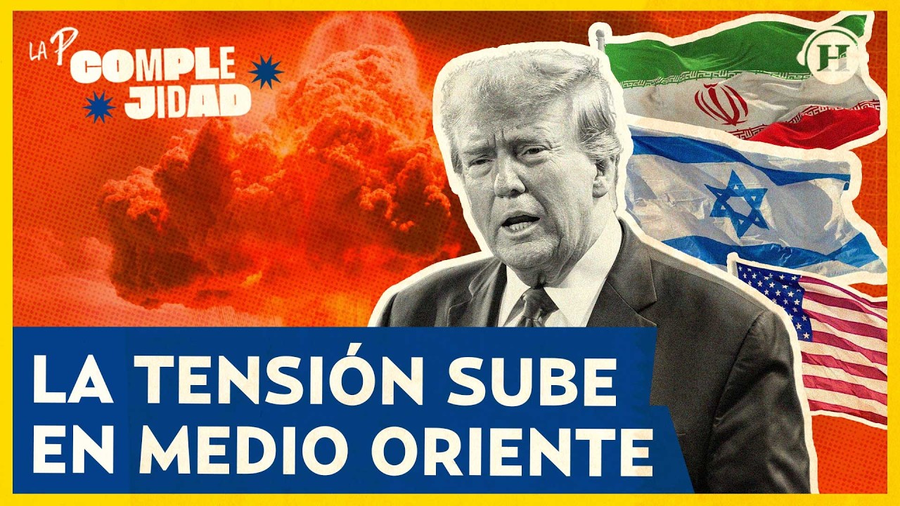 ¿Qué hay detrás del ataque de EU e Israel contra Irán? | La P… Complejidad