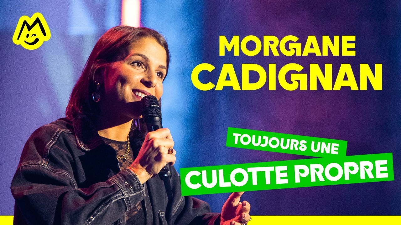 Morgane Cadignan &ndash; Toujours une culotte propre