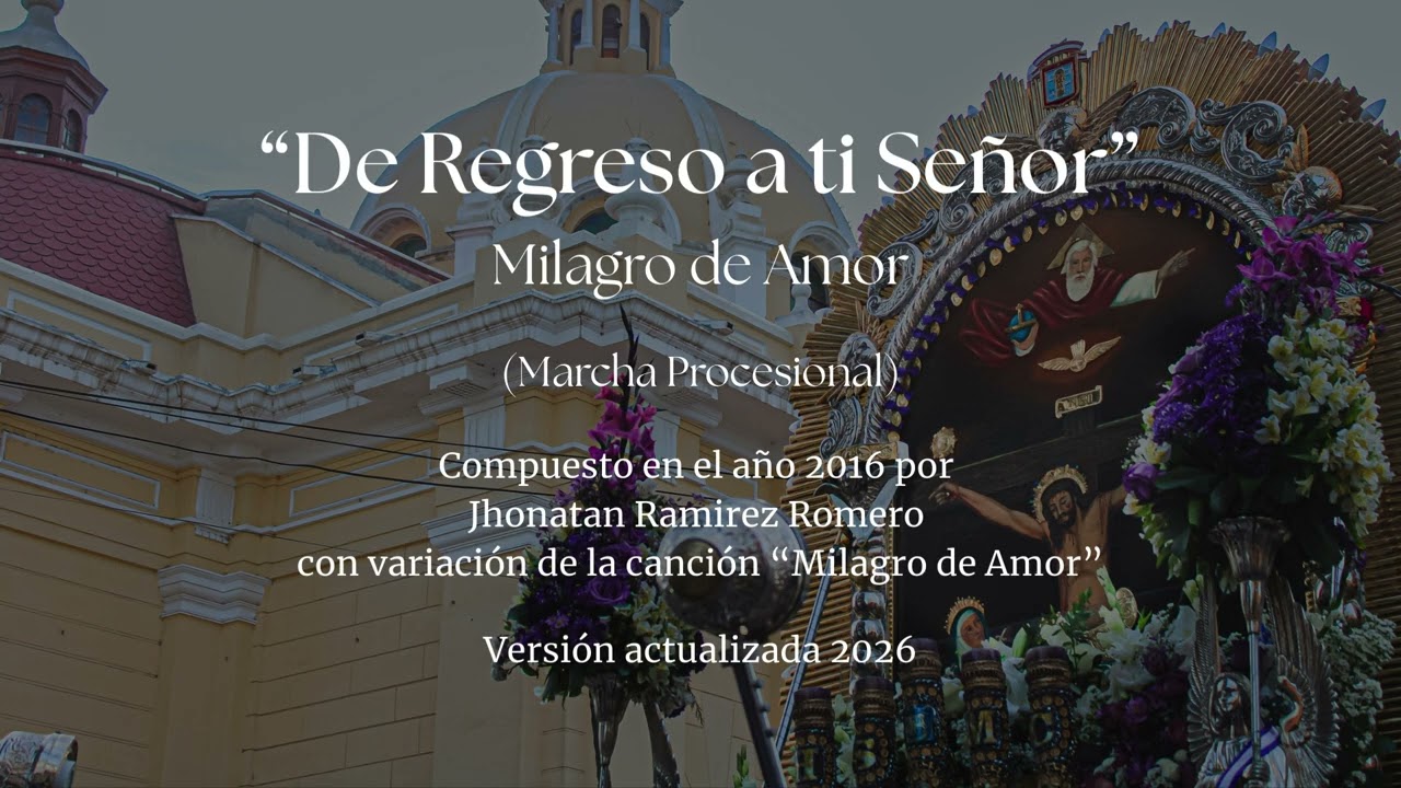 De Regreso a ti Señor (Milagro de Amor)