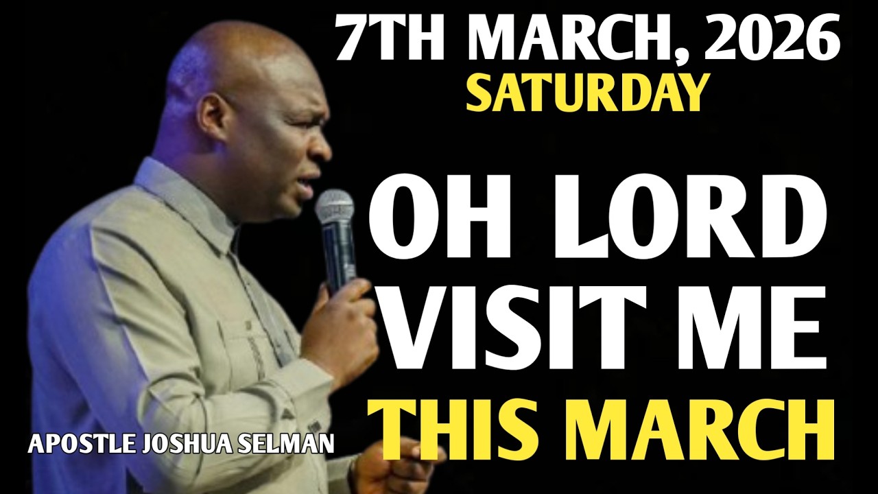 [SATURDAY, 7TH MARCH 2026] GOD VISIT ME THIS MARCH WITH GOOD NEWS || APOSTLE JOSHUA SELMAN