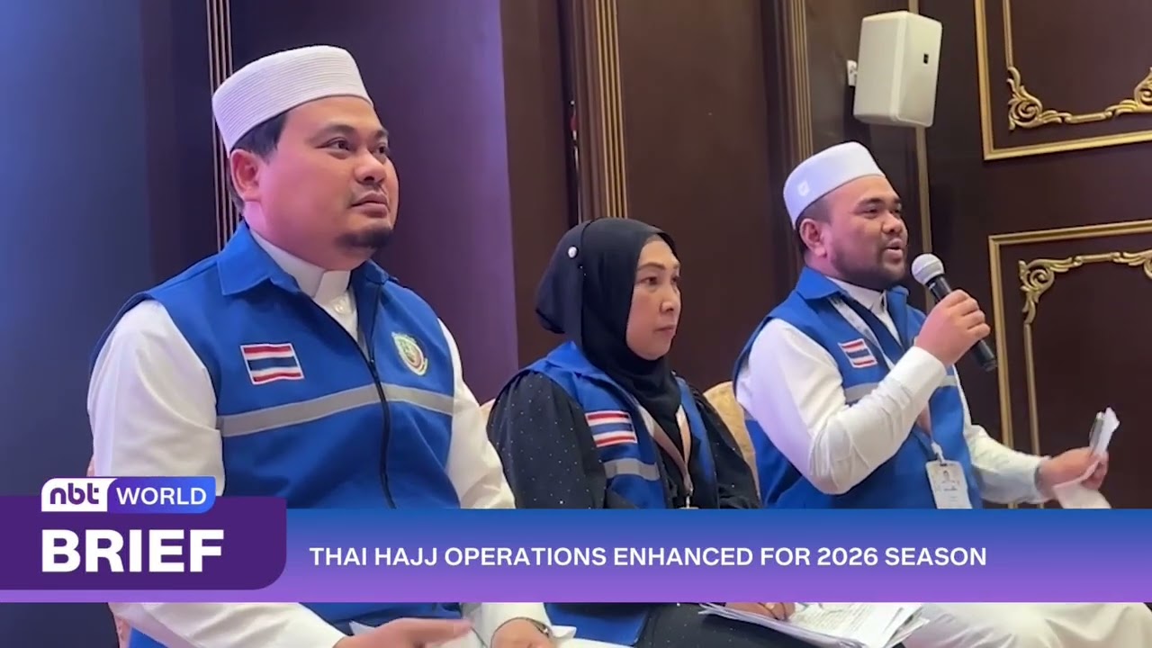 THAI HAJJ OPERATIONS ENHANCED FOR 2026 SEASON