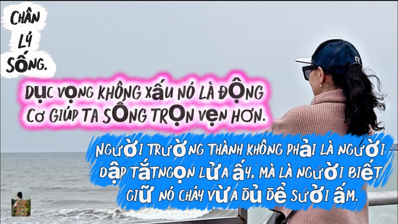 Dục vọng không xấu .. nó là động cơ giúp ta sống trọn vẹn hơn#chânlýsống 