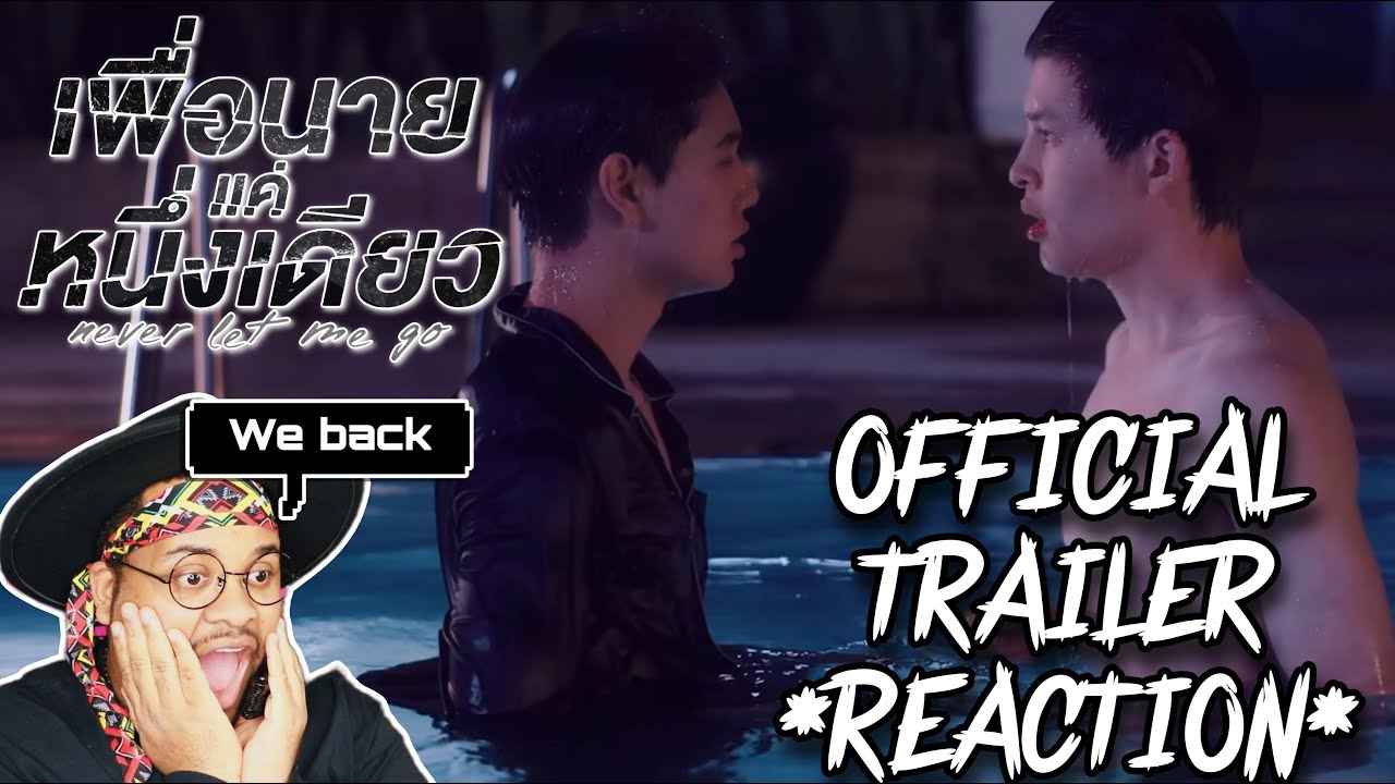 Never Let Me Go Official Trailer Reaction เพื่อนายแค่หนึ่งเดียว