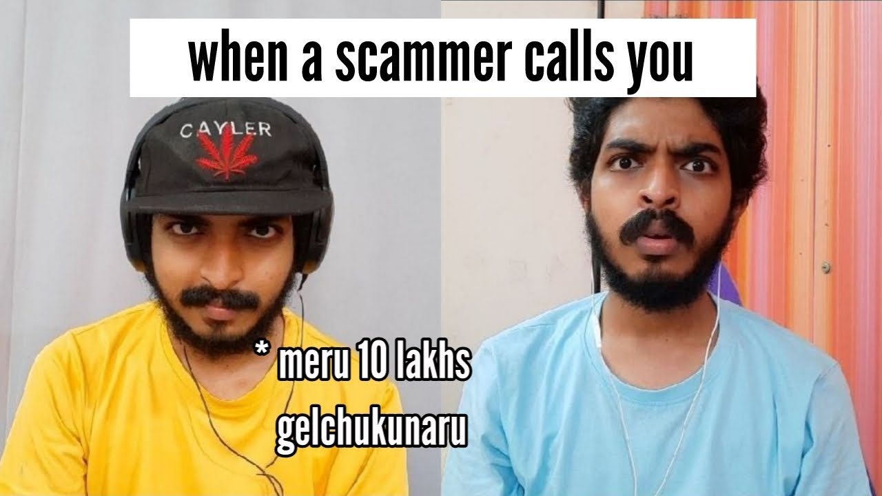 when a scammer (mosagallu) calls you