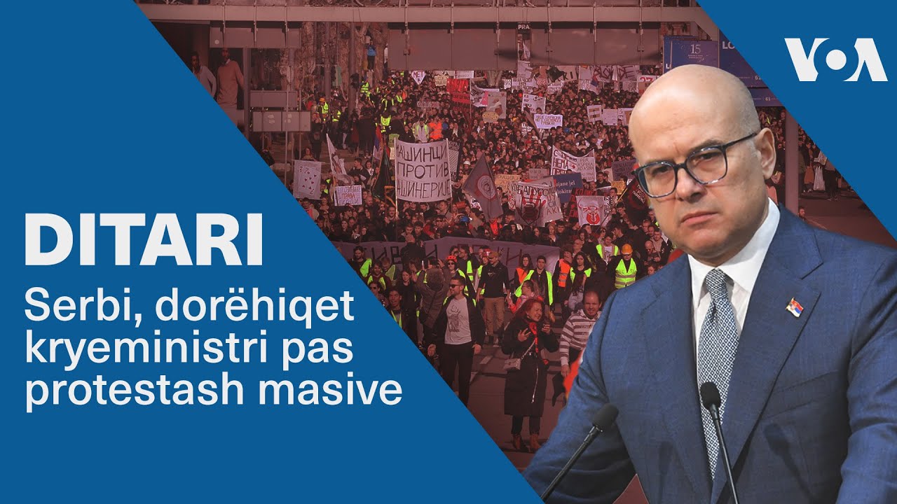 Ditari - Serbi, dorëhiqet kryeministri pas protestash masive