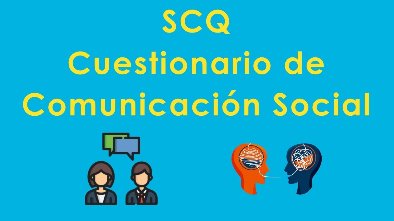 Cuestionario de Comunicación Social - SCQ