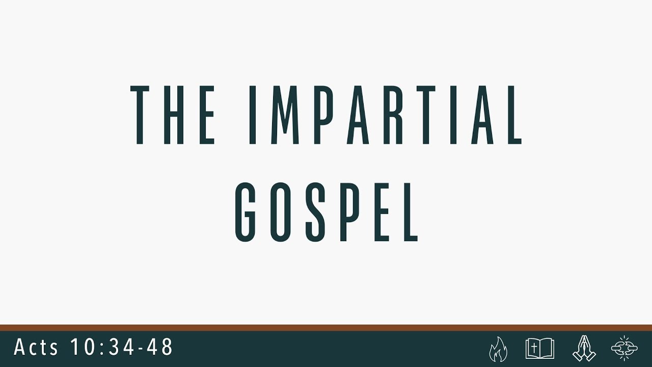 18 January 2026 Full Service - The Impartial Gospel