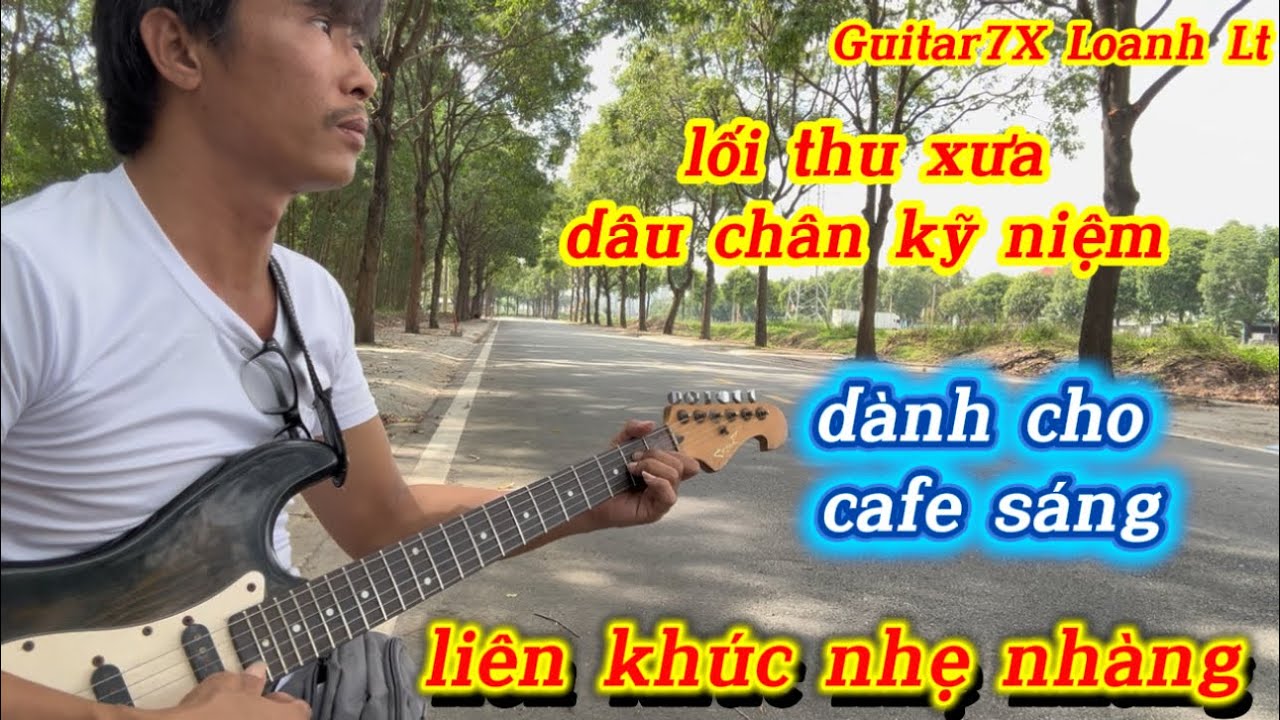 liên khúc lối thu xưa & dấu chân kỹ niệm guitar7x tại công viên tân phú