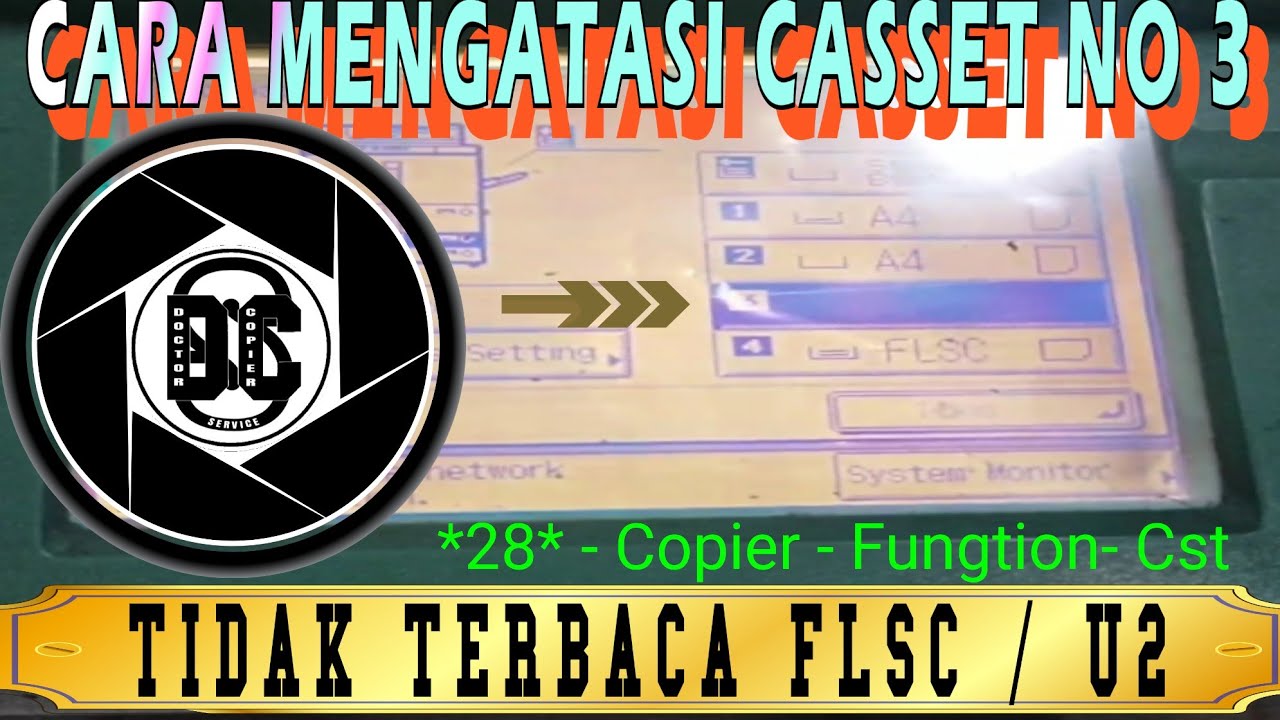 CARA MENGATASI CASSET NO 3 TIDAK TERBACA FLSC / U2 PADA MESIN IR 5000/6000/5020