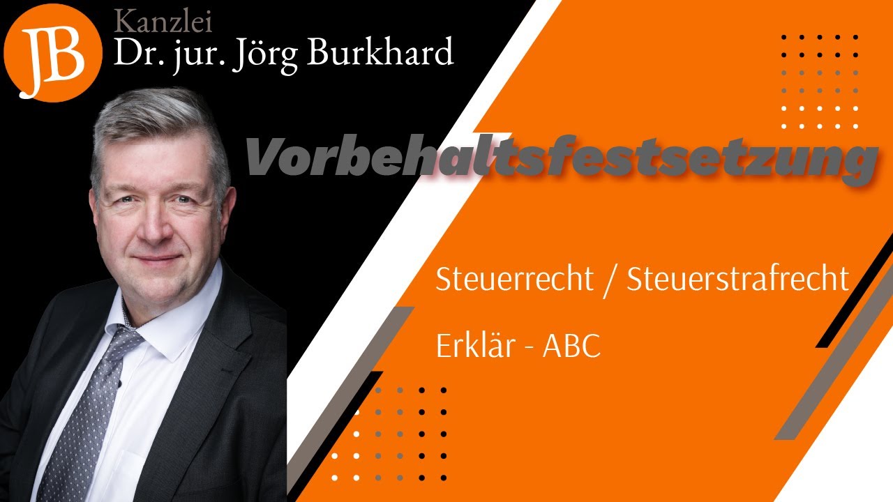 Vorbehaltsfestsetzung - RA Dr. jur. Jörg Burkhard