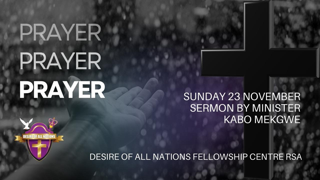 Prayer |Desire of All Nations Fellowship Centre Rsa |23 November 2025.