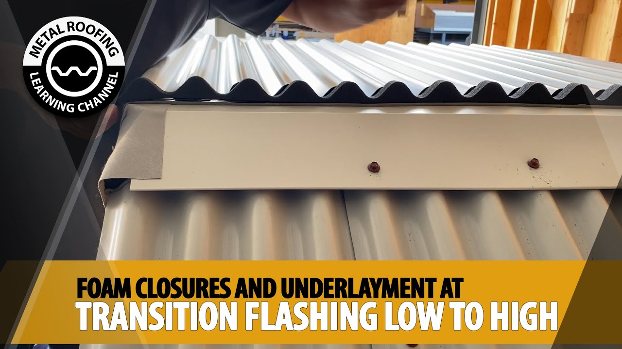 How To Install Foam Closure Strips & Underlayment At Transition Flashing & Pitch Break On Metal Roof