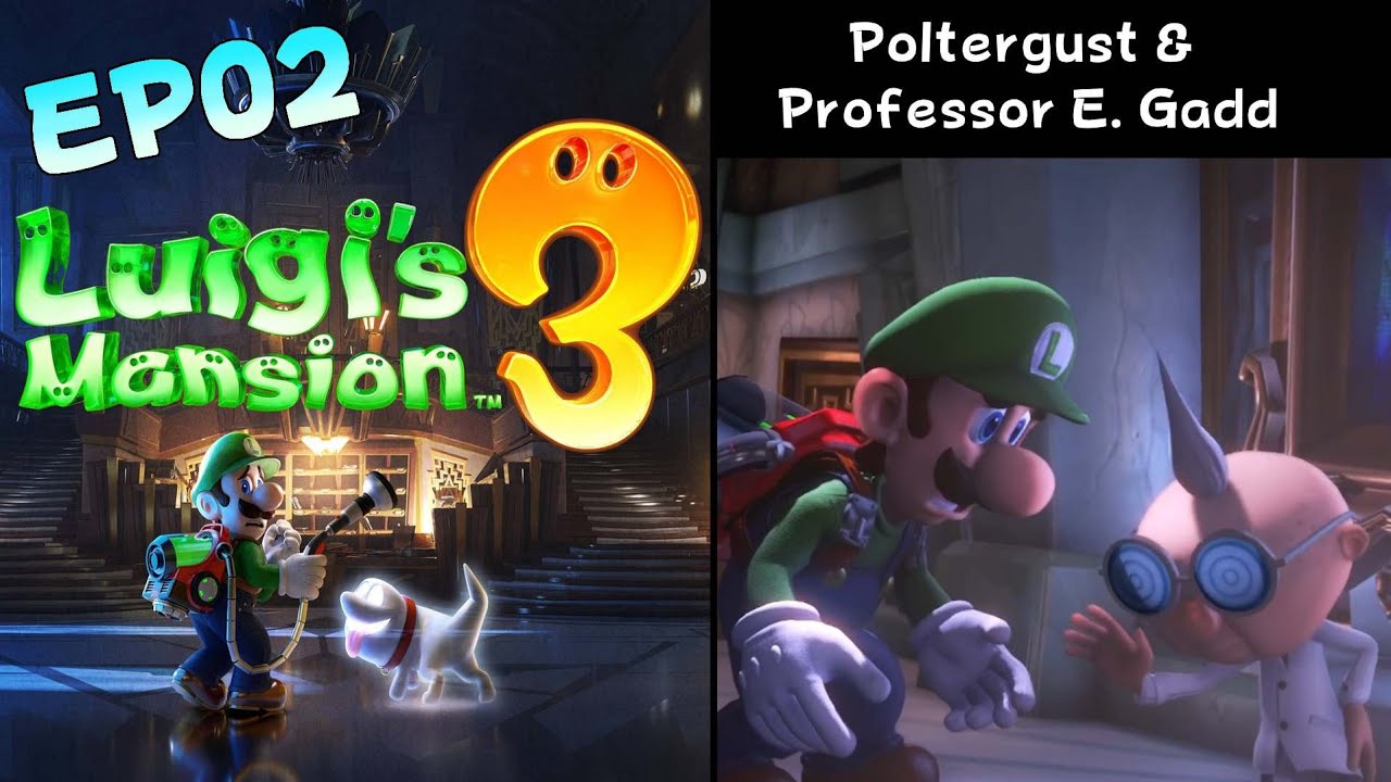 Luigi’s Mansion 3 – Episode 2: Poltergust & Professor E  Gadd