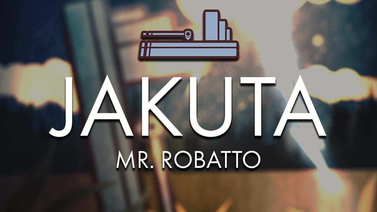 Mr. Robatto - Jakuta
