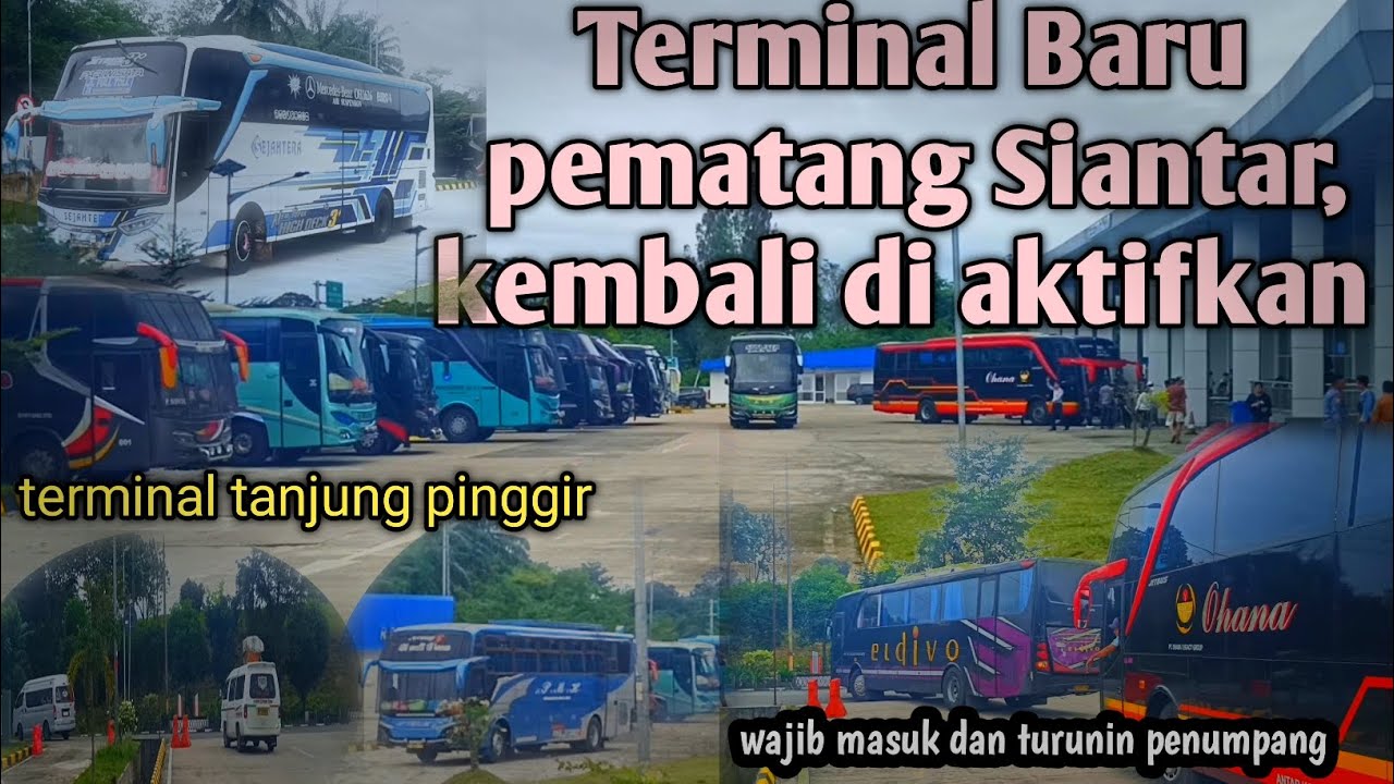 Akhirnya terminal baru Pematangsiantar sudah diaktifkan kembali 