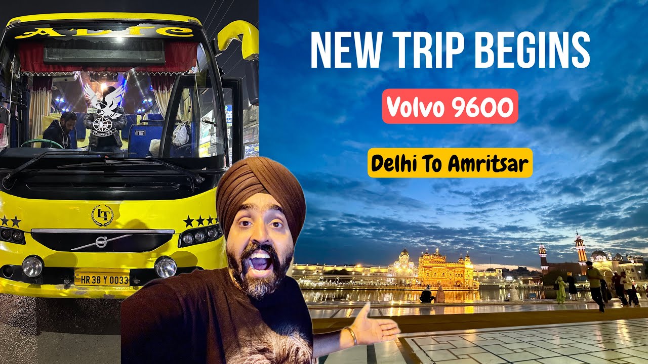 New trip ☺️ Delhi to Amritsar by 9400 super deluxe Volvo 🤪