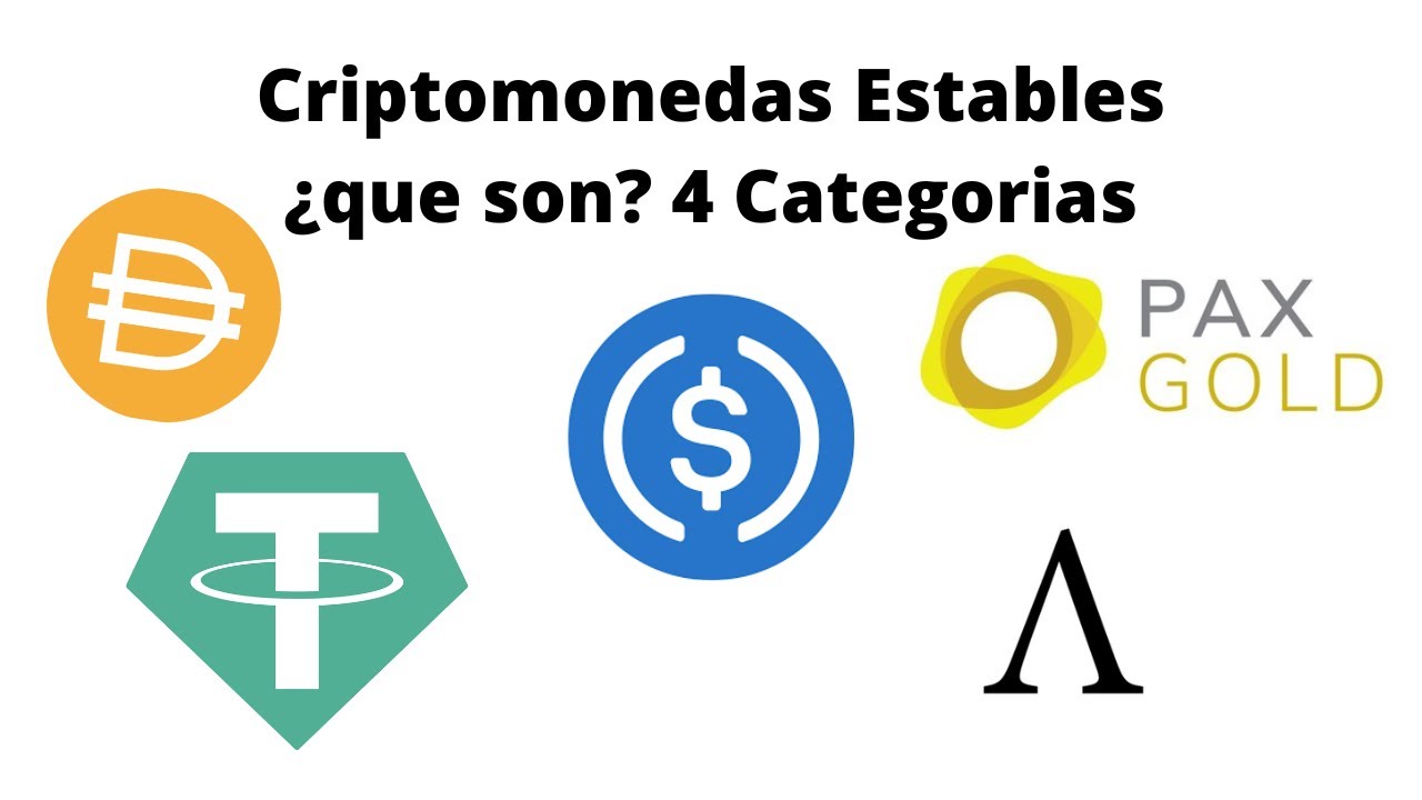 Criptomonedas mas utilizadas. Stablecoins. Criptomonedas estables &iquest;Que son? Las 4 categor&iacute;as.