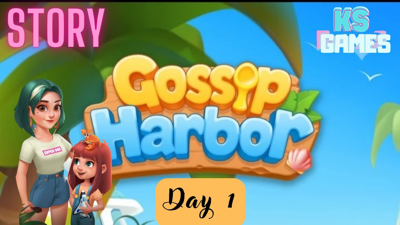 Gossip Harbor | Day 1 | Merge Games | Stories and renovation