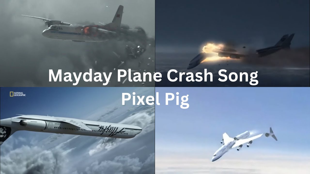 Mayday Plane Crash Song Pixel Pig