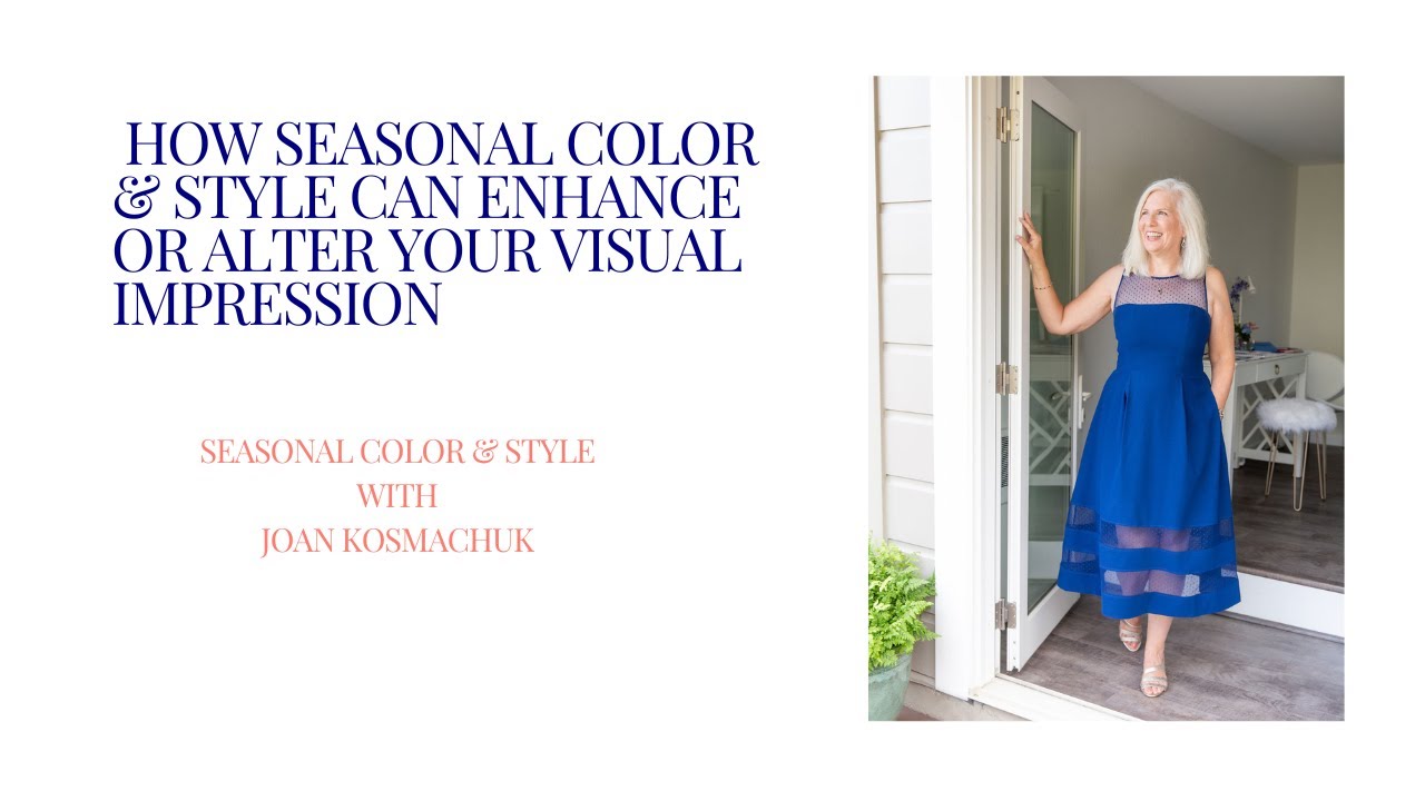 &ldquo;&ldquo;How Seasonal Color and Style Can Enhance or Alter Your Visual Impression&rdquo;