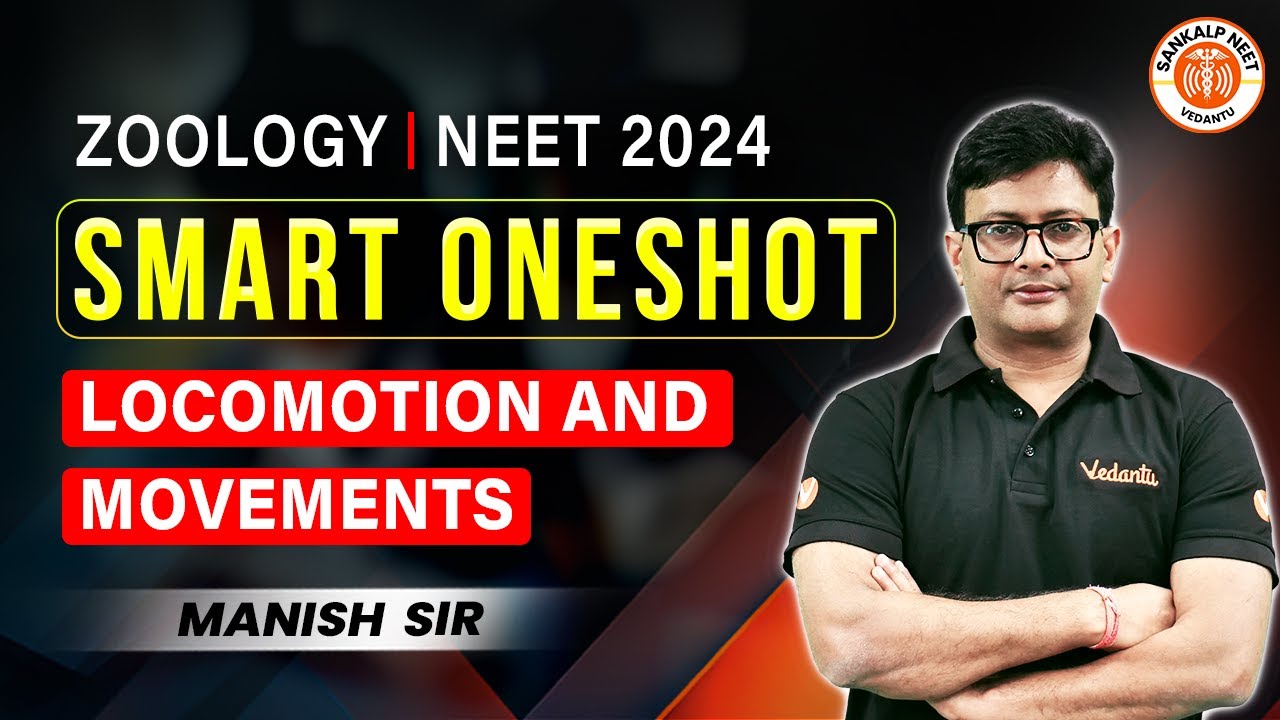 LOCOMOTION AND MOVEMENT CLASS 11 ONE SHOT | NEET 2024 | SMART ONE SHOT | NEET ZOOLOGY BY MD SIR